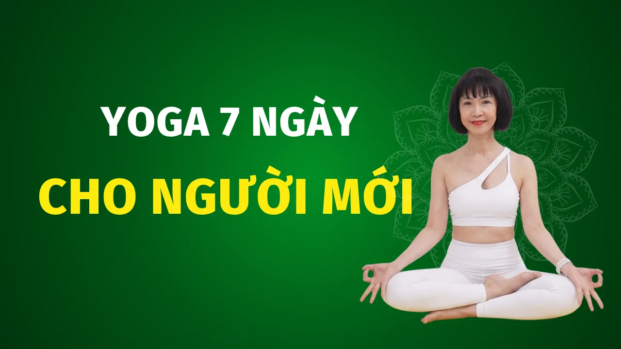 Yoga 7 ngày cho người mới bắt đầu